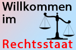 Willkommen im Rechtsstaat