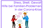 Stress, Streit, Gewalt Hilfe bei Familien-Problemen in der Corona-Krise